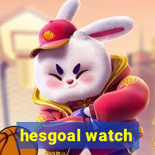 hesgoal watch